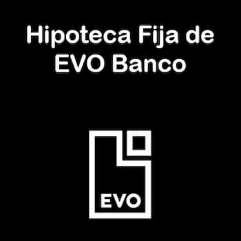 Hipoteca Fija de EVO