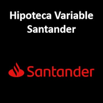 hipoteca variable Santander