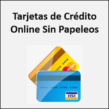 Tarjetas de Crédito Online Sin Papeleos