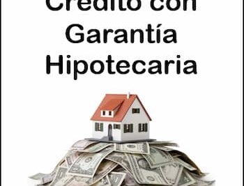 crédito con garantía hipotecaria