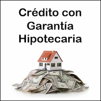 crédito con garantía hipotecaria