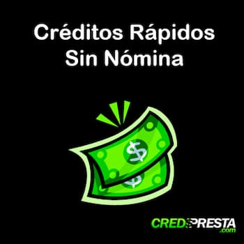 créditos rápidos sin nómina
