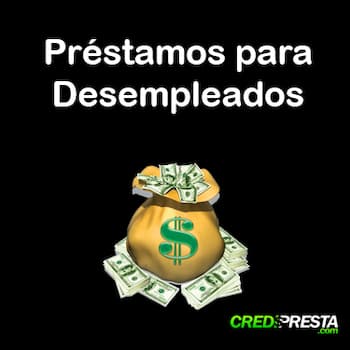 préstamos para desempleados