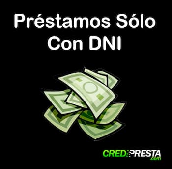 préstamos sólo con DNI