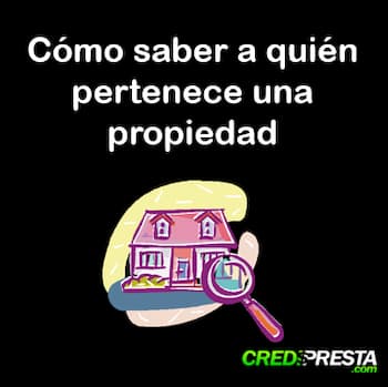 saber a quién pertenece una propiedad