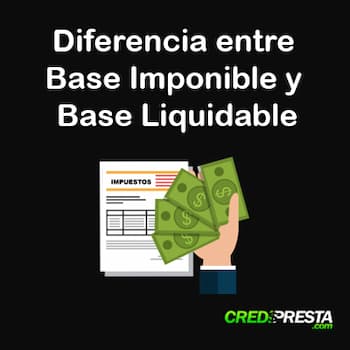diferencia entre base imponible y base liquidable