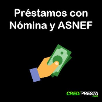 préstamos con nómina y ASNEF