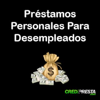 préstamos personales para desempleados