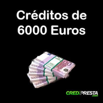 créditos de 6000 Euros