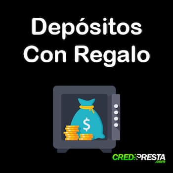 depósitos con regalo