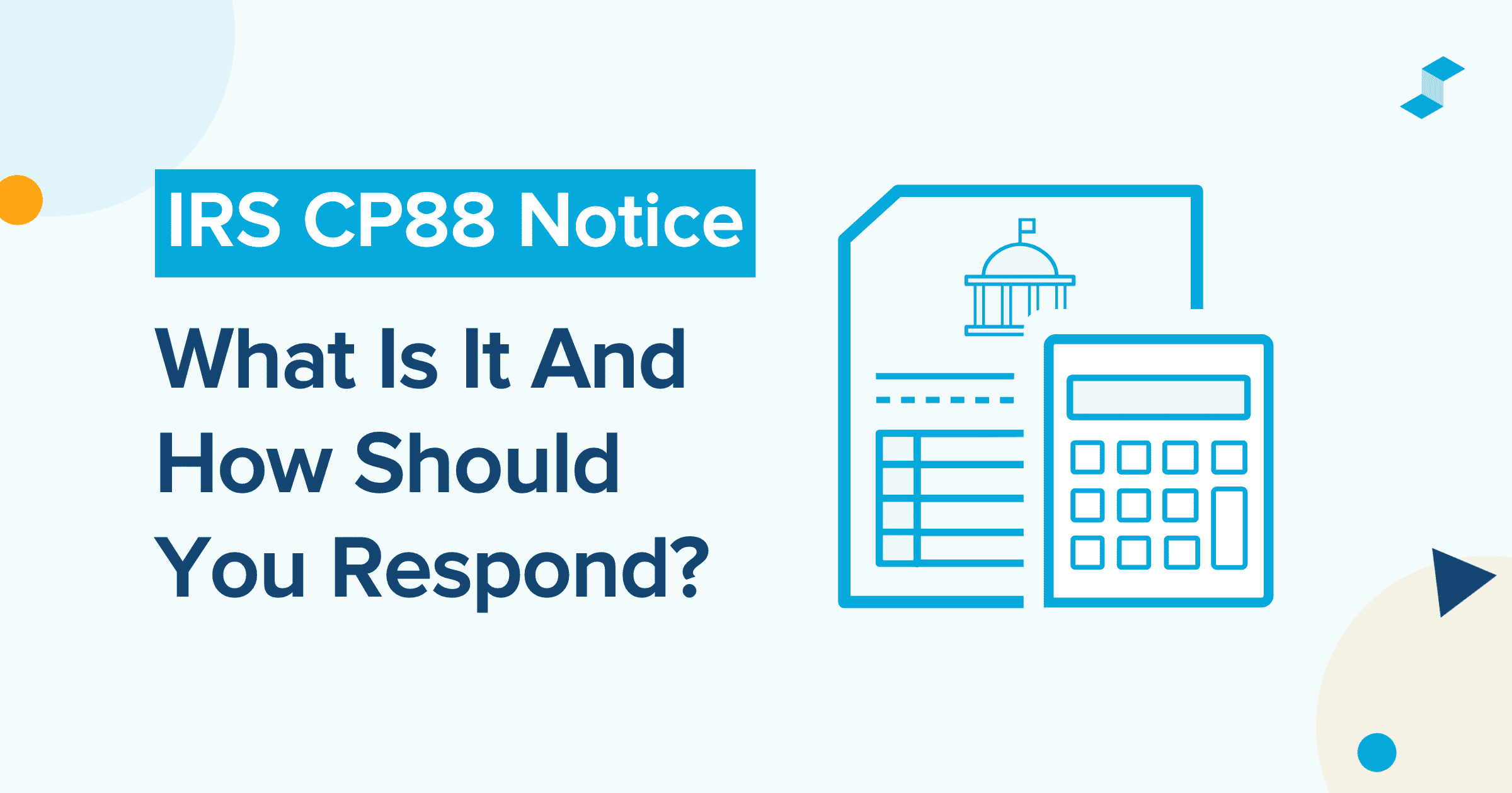 Aviso del IRS CP88 - ¿Qué es y cómo debe responder?