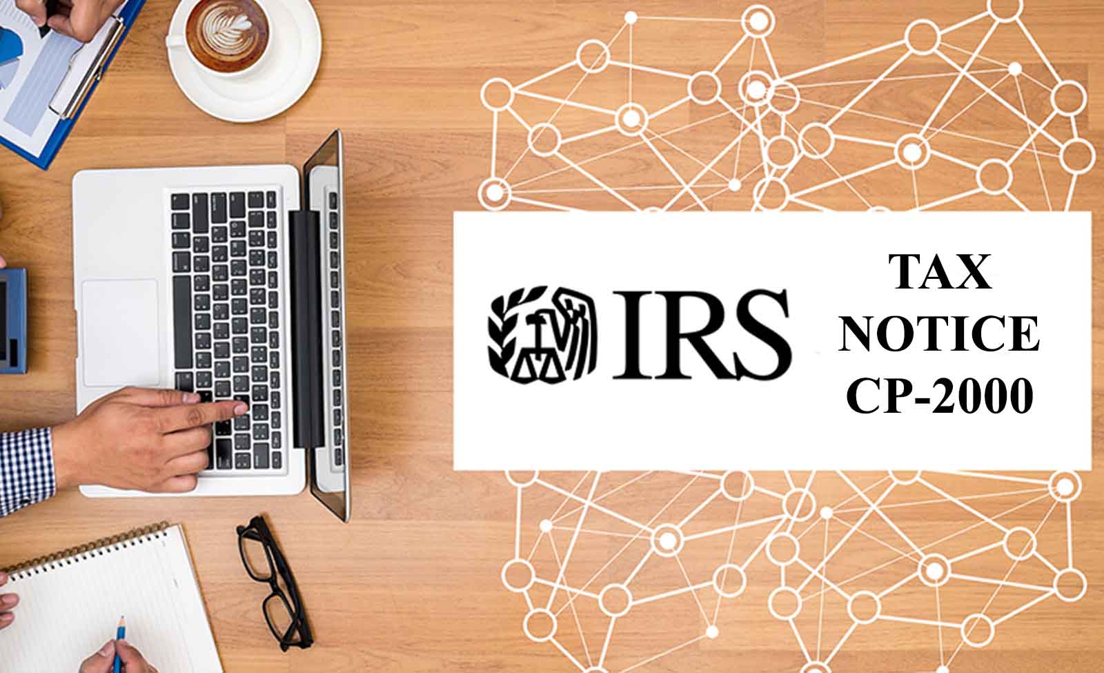 Cómo responder a la notificación del IRS sobre ingresos no declarados CP-2000