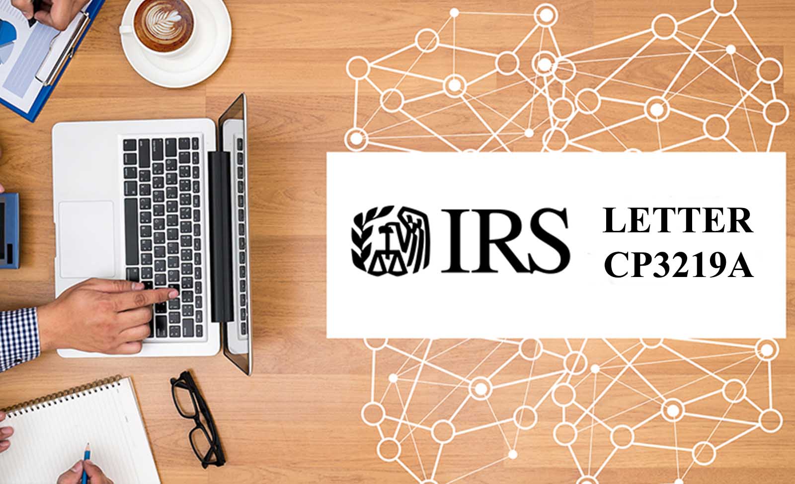 Cómo responder a la carta del IRS CP3219A